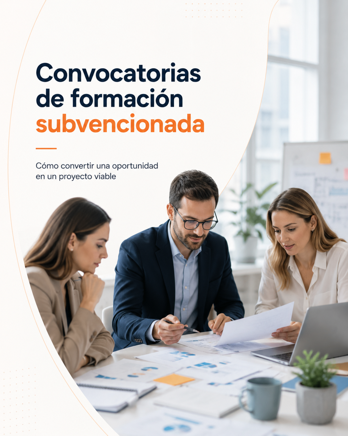 En este momento estás viendo Convocatorias de formación subvencionada: cómo convertir una oportunidad en un proyecto viable