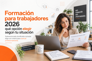 Lee más sobre el artículo Formación para trabajadores 2026: qué elegir según tu situación