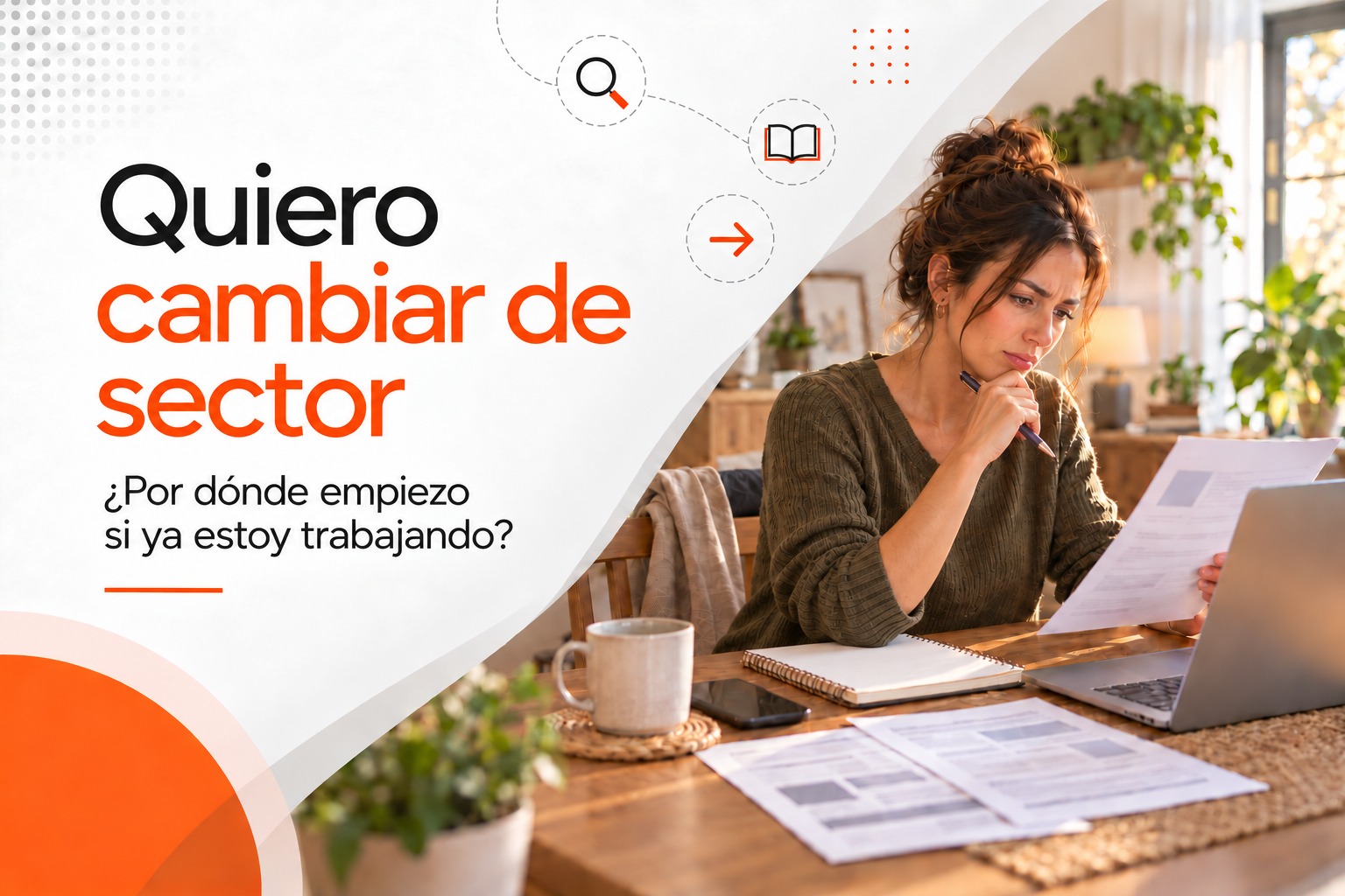 Lee más sobre el artículo Quiero cambiar de sector, pero estoy trabajando: ¿por dónde empiezo?